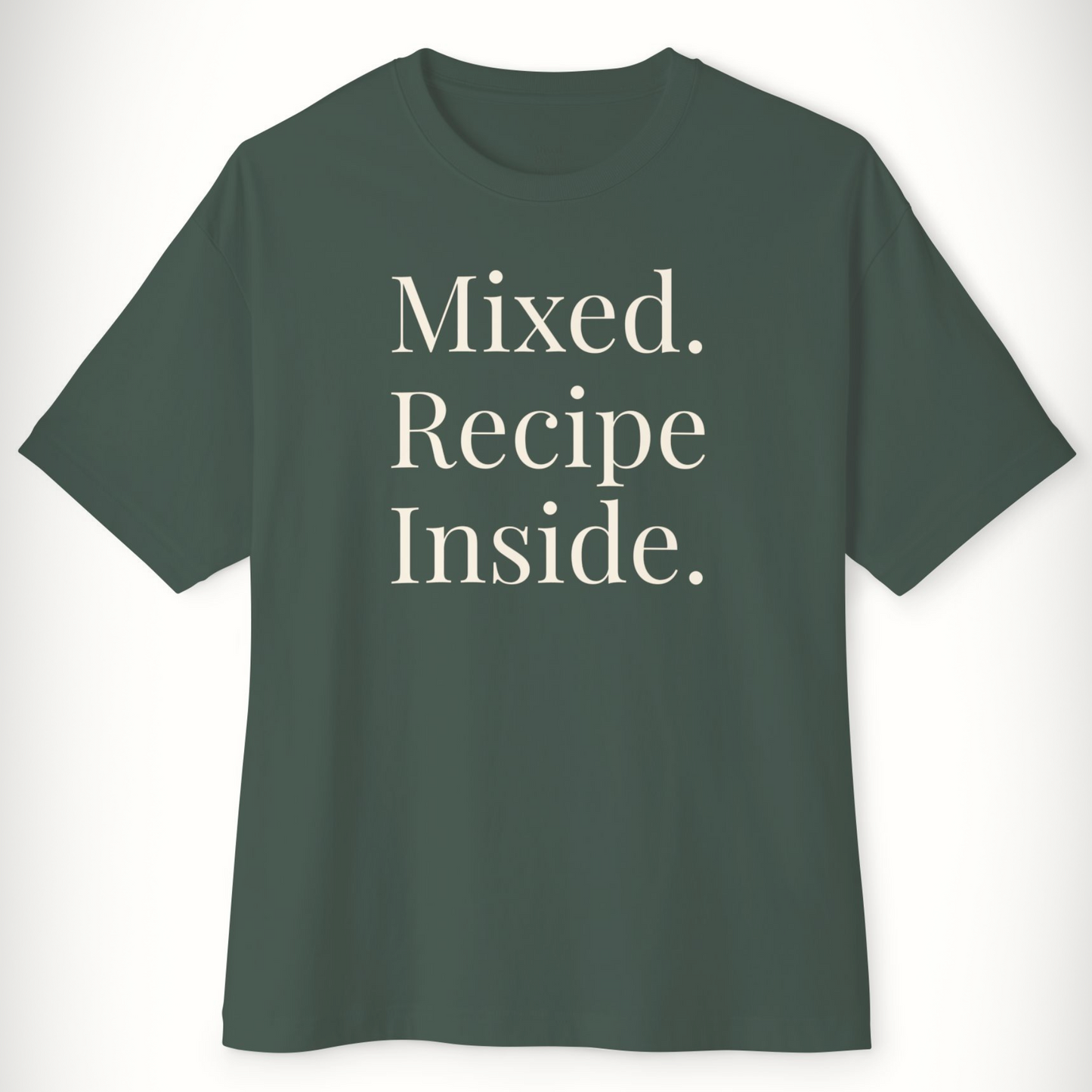 Forest Green Signature Tee  with 'Mixed. Recipe Inside.' text on a white background